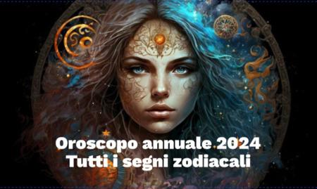 Oroscopo annuale 2024