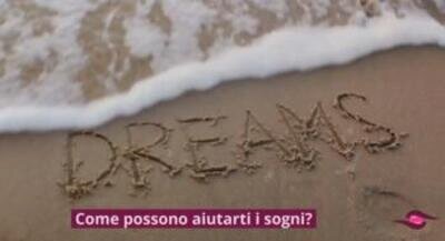Come possono aiutarti i sogni?